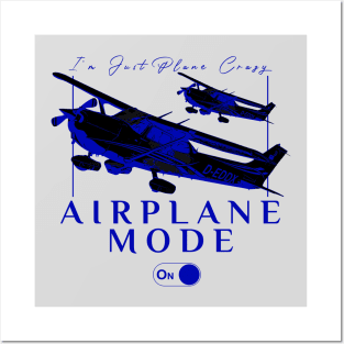 Pilot C172 Flying Gift Airplane Mode T-Shirt I'm just plane crazy blue version Posters and Art